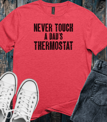 Never Touch A Dad's Thermostat
